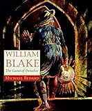 William Blake: The Gates of Paradise - Michael Bedard