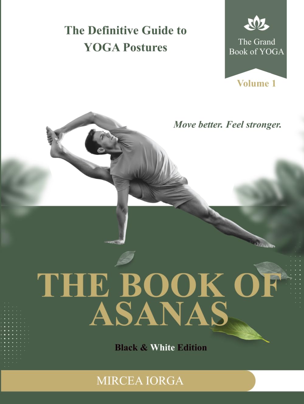 The Book of Asanas: The Definitive Guide to Yoga Postures (Black & White Edition) (THE GRAND BOOK OF YOGA)