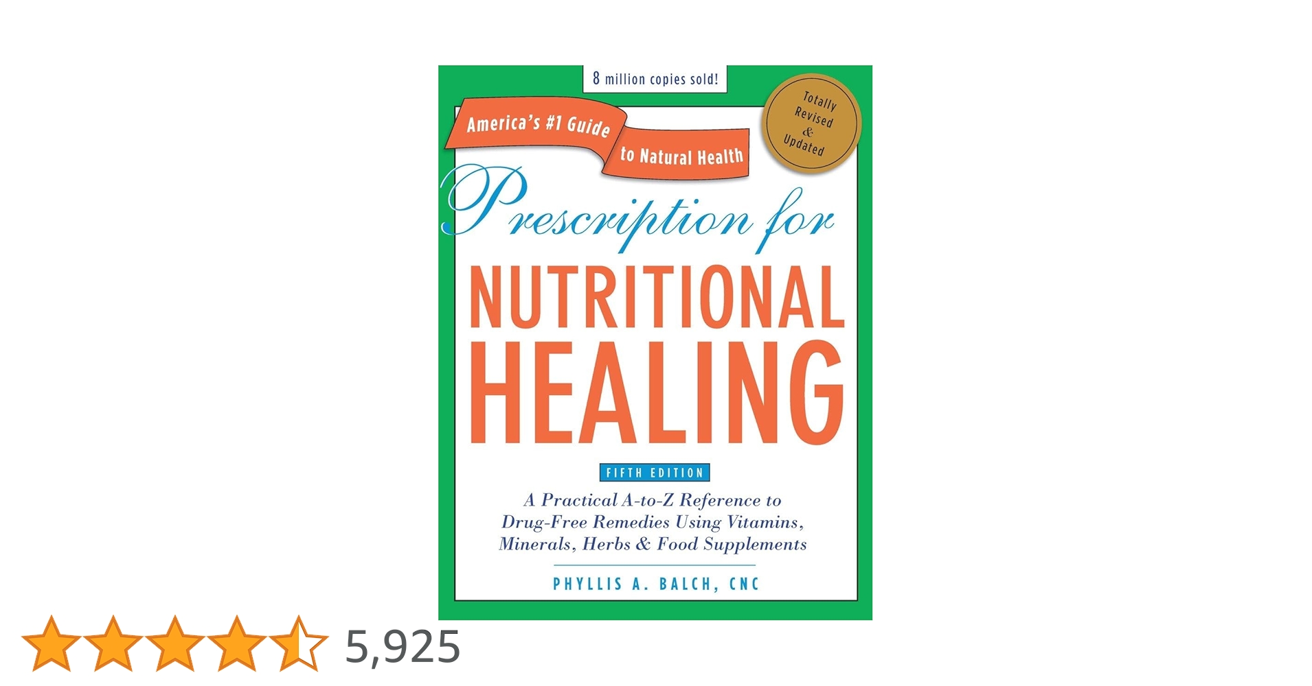 Prescription for Nutritional Healing, Fifth Edition: A
