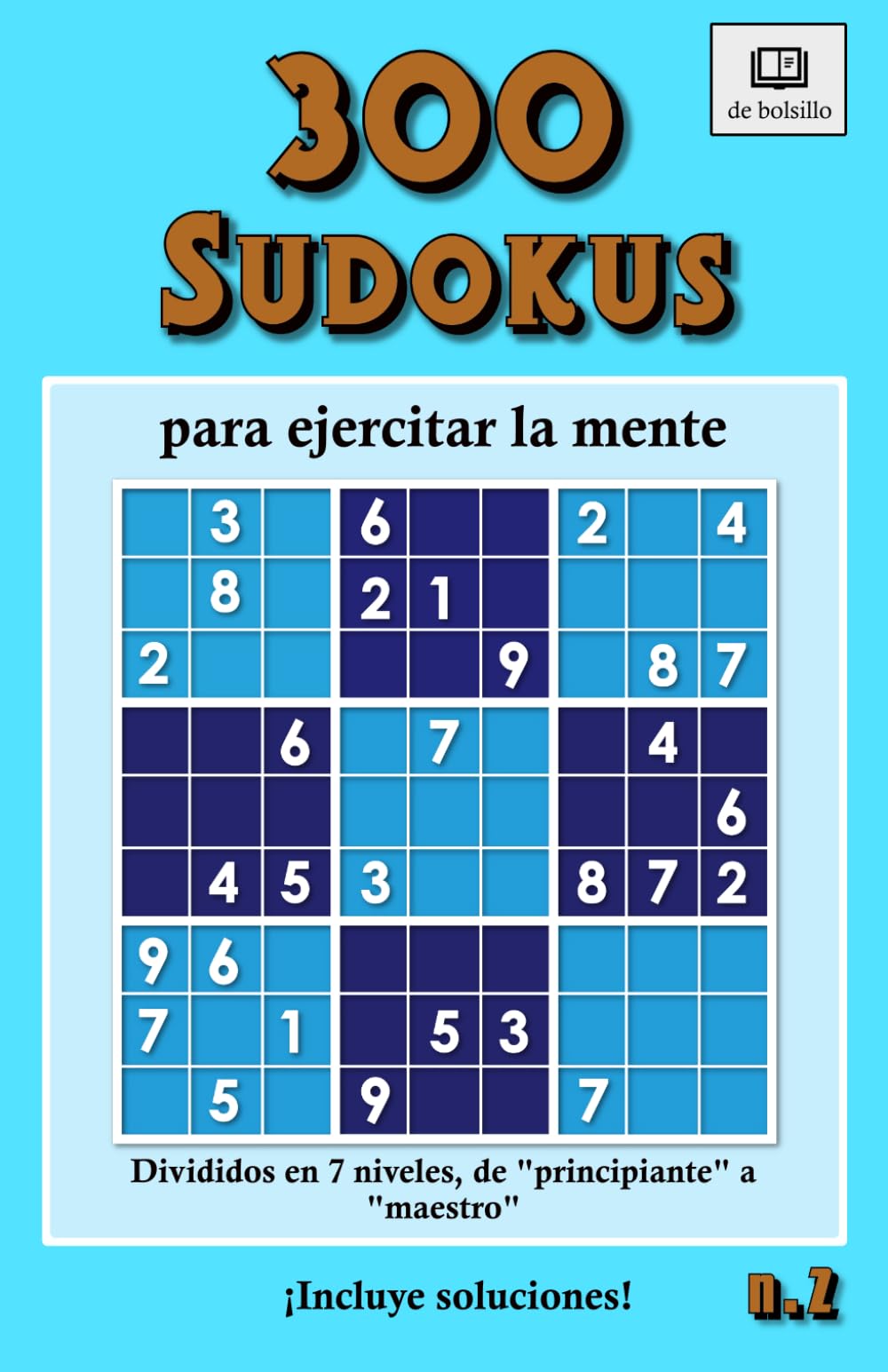 300 sudokus para ejercitar la mente: N. 2