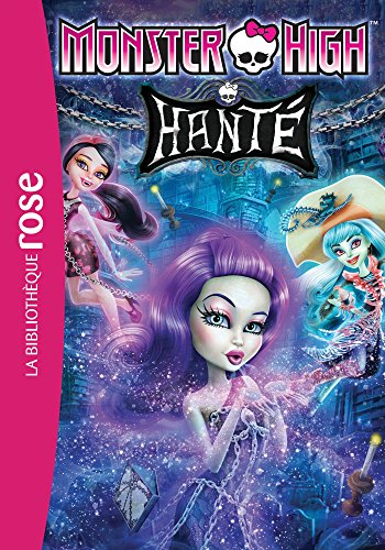 Monster High 05 - Hanté