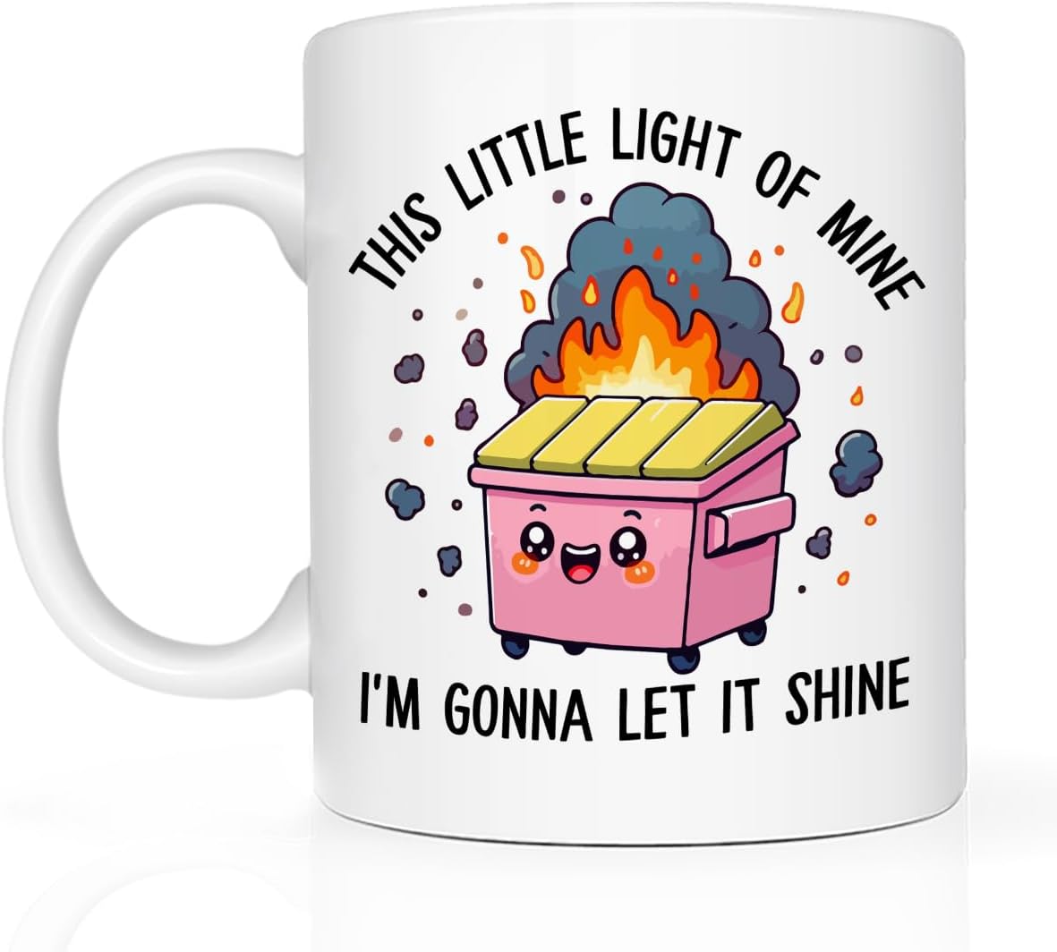 Funny Dumpster This Little Light of Mine Dumpster Fire Gifts Funny Office Gifts for Coworkers Colleague Boss Manager Friend Inspirational Coffee Mug 11 Oz Mug