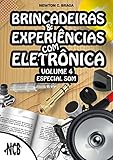 Brincadeiras e Experiências com Eletrônica – volume 4 (Portuguese Edition)