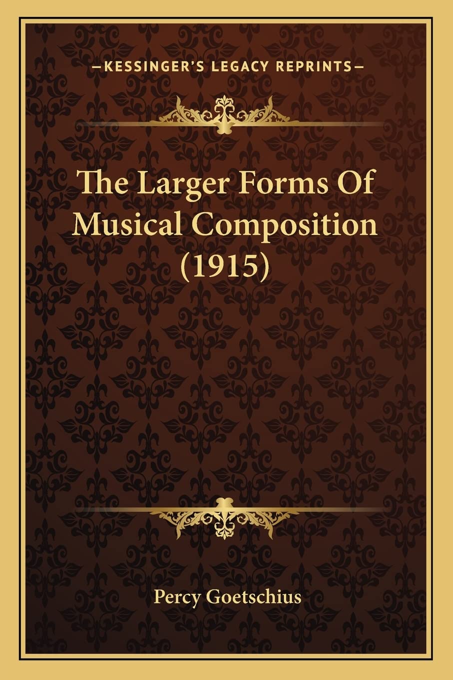 The Larger Forms Of Musical Composition (1915)
