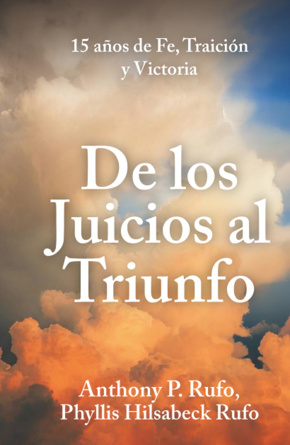 De los juicios al triunfo: 15 años de fe, traición y victoria