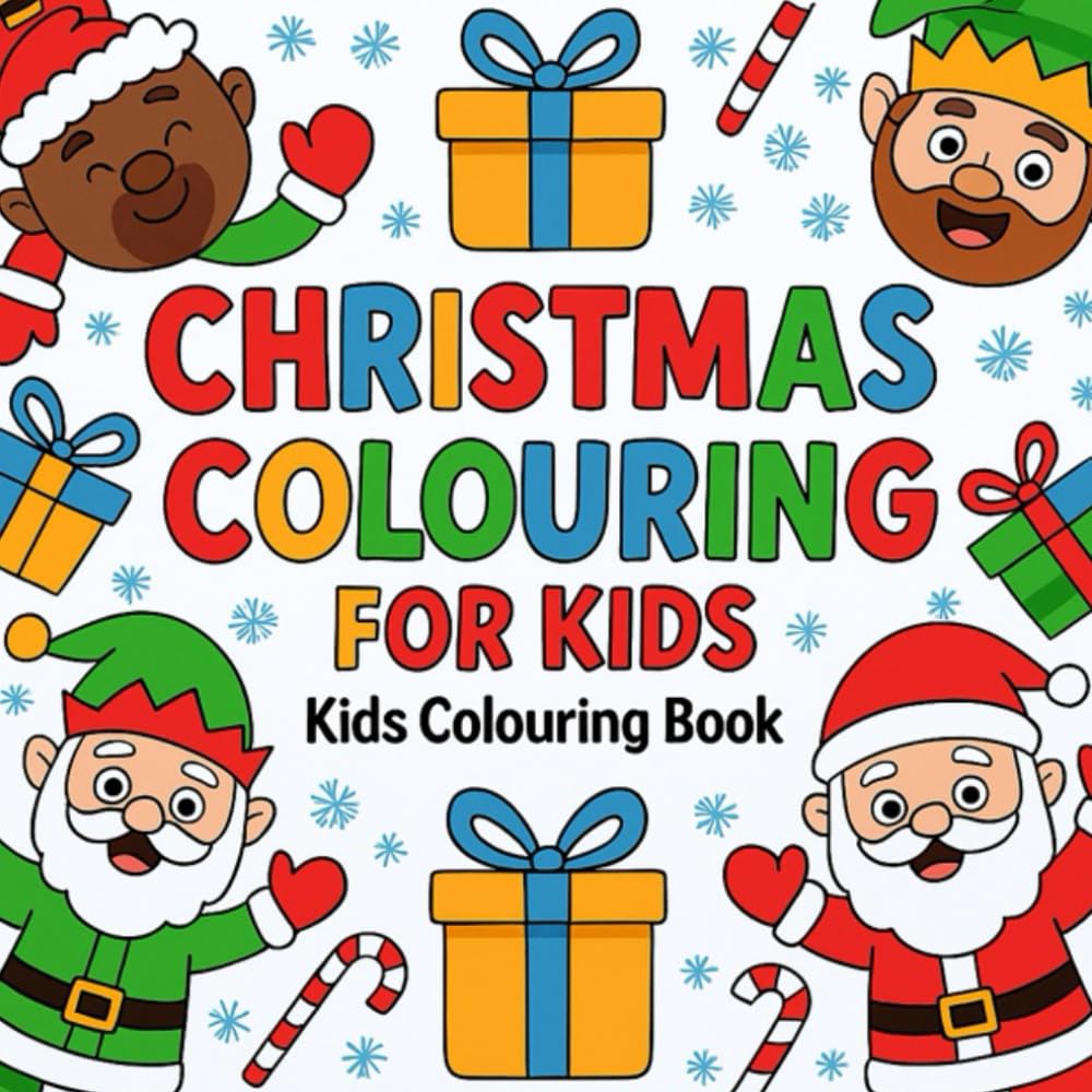 Christmas Colouring Book for Kids: 70 Fun and Festive Holiday Pages: Easy and Adorable Christmas Pictures to Colour for Ages 4–8
