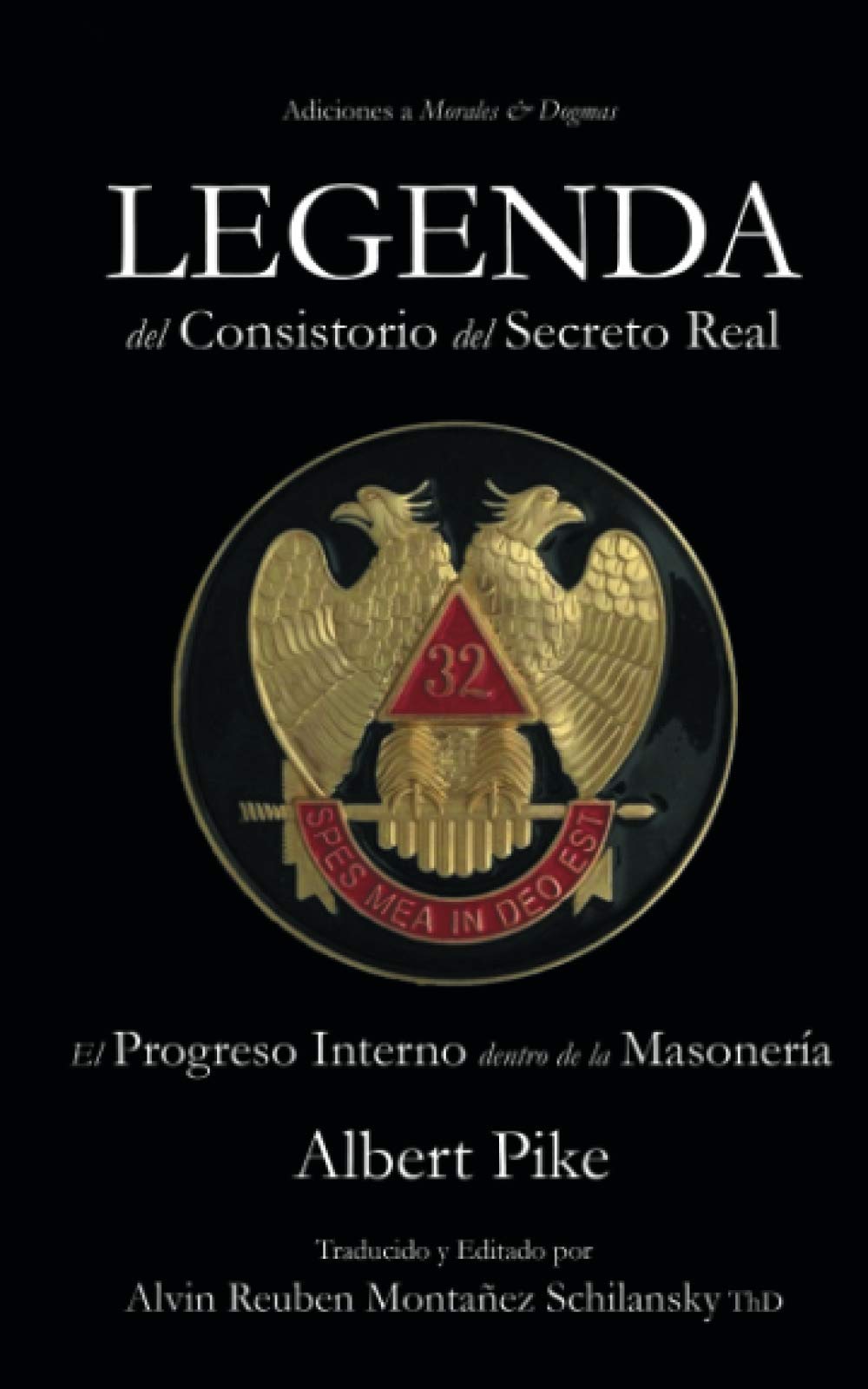 Legenda del Consistorio del Secreto Real: XXXII (Spanish Edition)