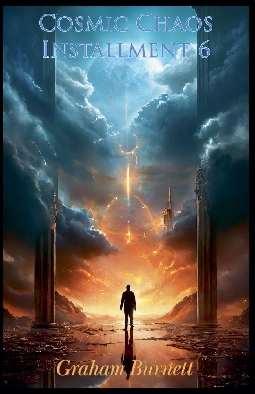 Cosmic Chaos Installment 6 (The Cosmic Chaos Novelization Saga)