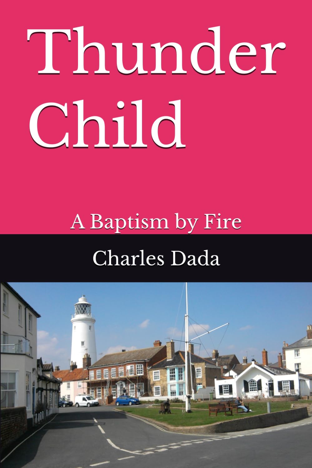 Thunder Child: A Baptism by Fire