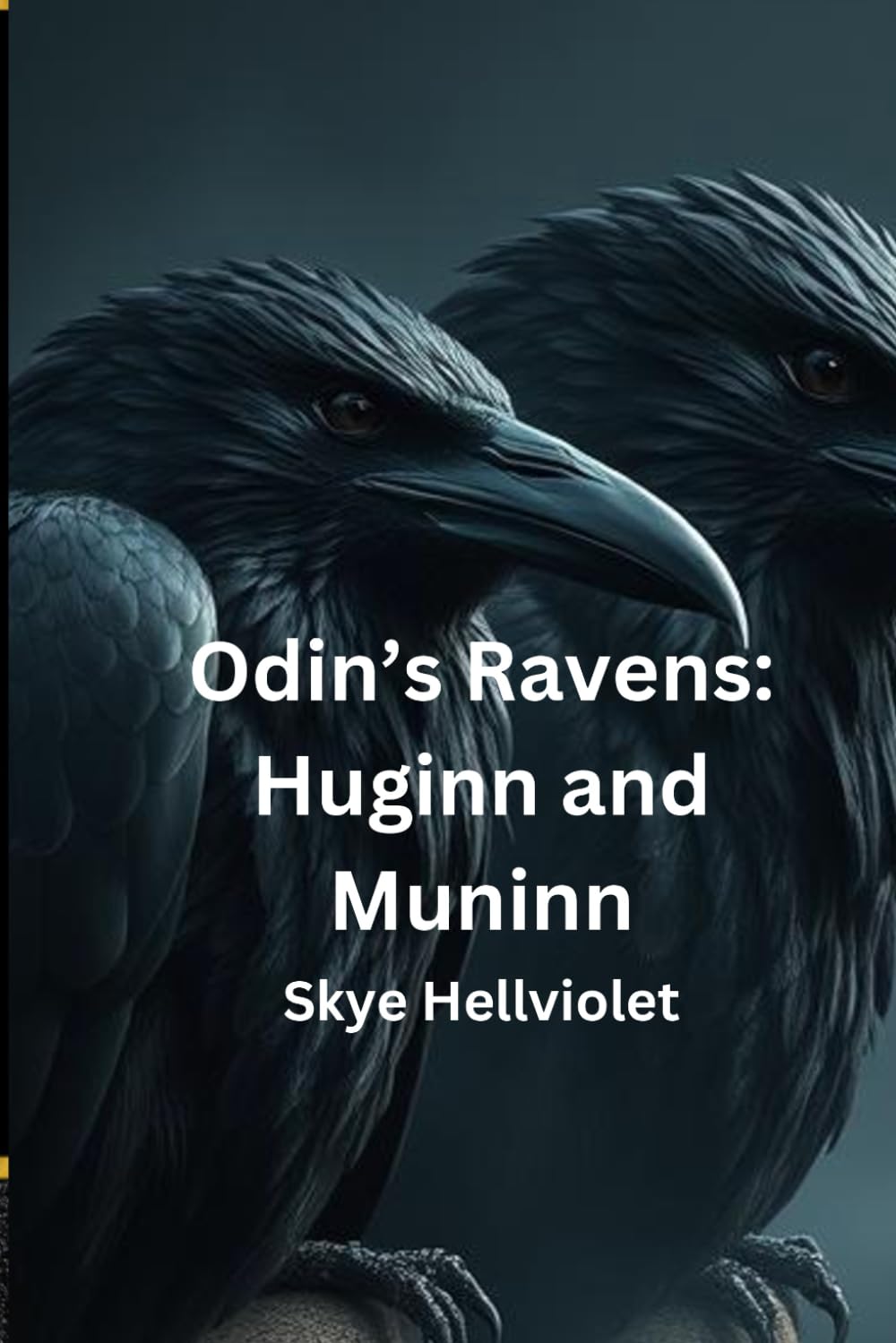 Odin’s Ravens: Huginn and Muninn (Norse Myths)