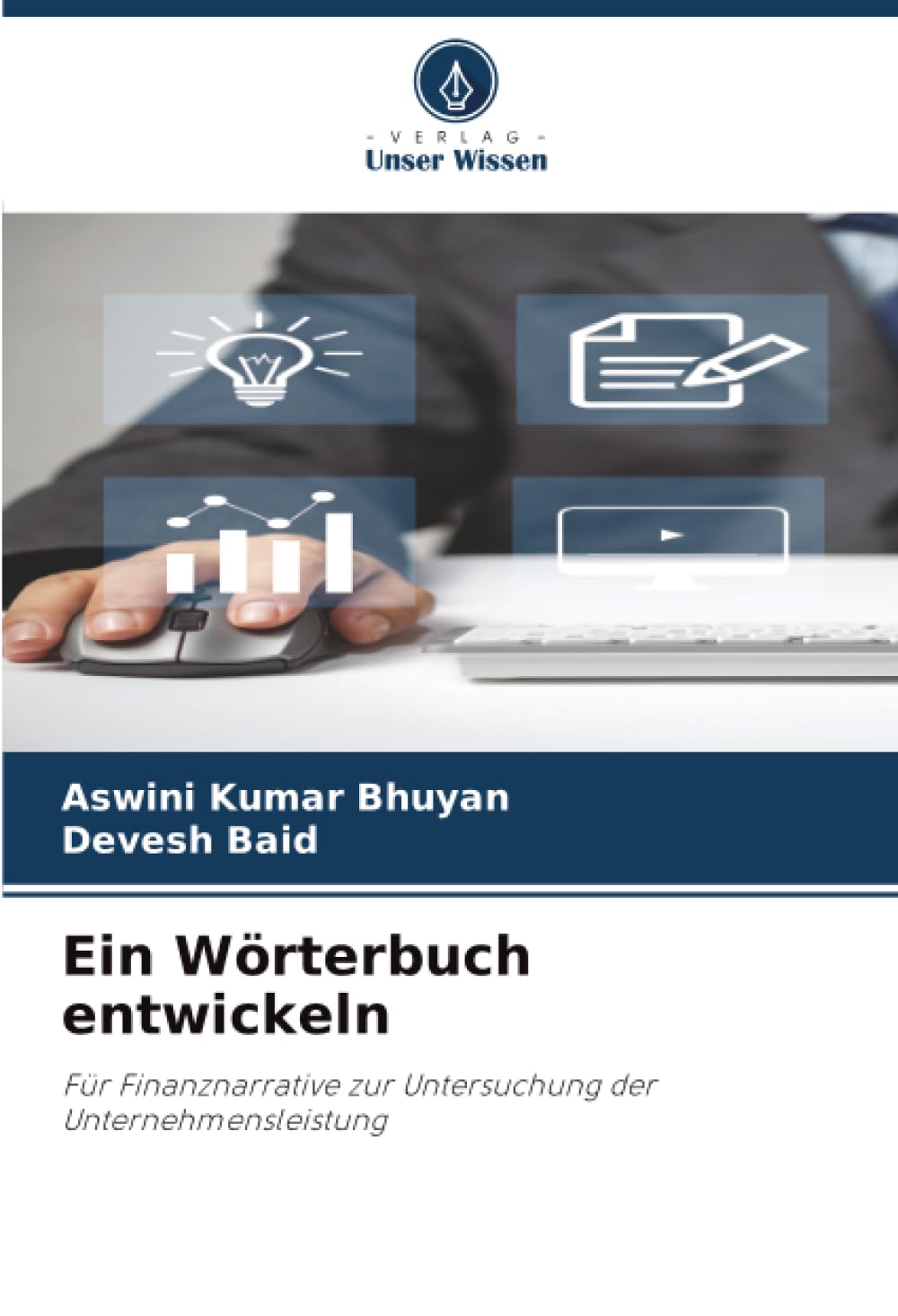Ein Wörterbuch entwickeln: Für Finanznarrative zur Untersuchung der Unternehmensleistung
