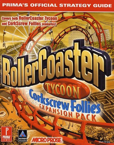RollerCoaster Tycoon: Corkscrew Follies (Prima's Official Strategy Guide)