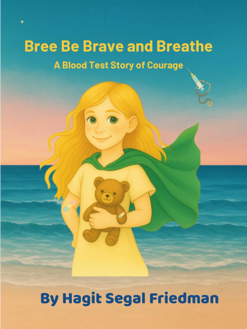 Bree Be Brave and Breathe: A Blood Test Story of Courage