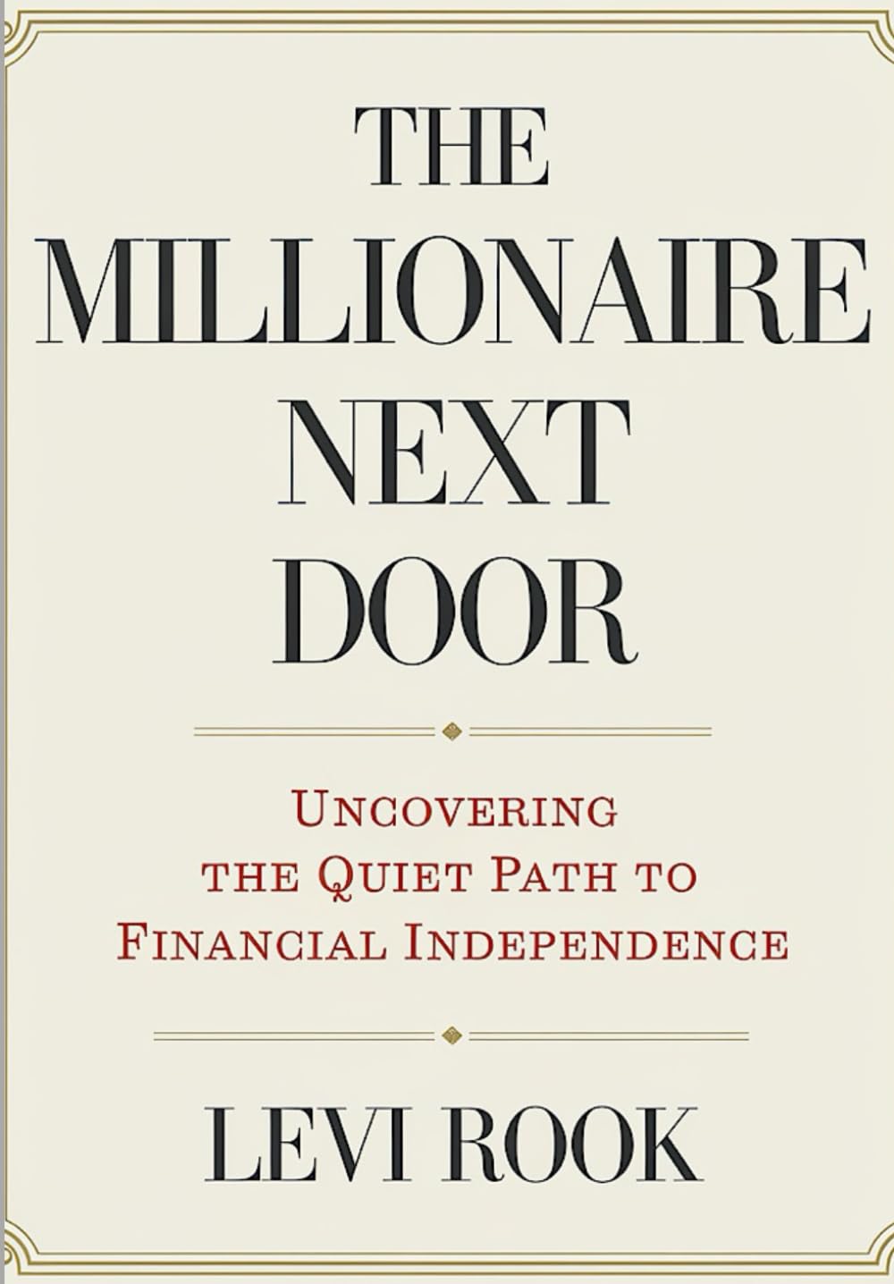 The Millionaire Next Door Workbook: UNCOVERING THE QUIET PATH TO FINANCIAL INDEPENDENCE