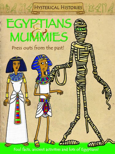 Egyptians & Mummies: Press Outs From the Past! (Hysterical Histories)