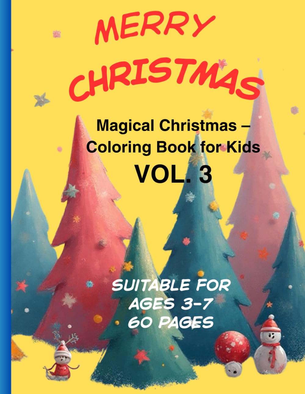Magical Christmas-Coloring Book for Kids: Holiday Joy – Santa, Reindeer & Snowmen
