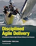  Disciplined Agile Delivery: A Practitioner\'s Guide to Agile Software Delivery in the Enterprise (IBM Press) (English Edition)