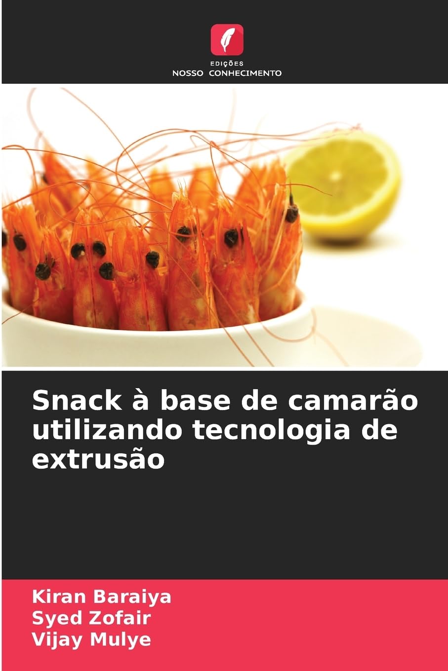 Snack à base de camarão utilizando tecnologia de extrusão