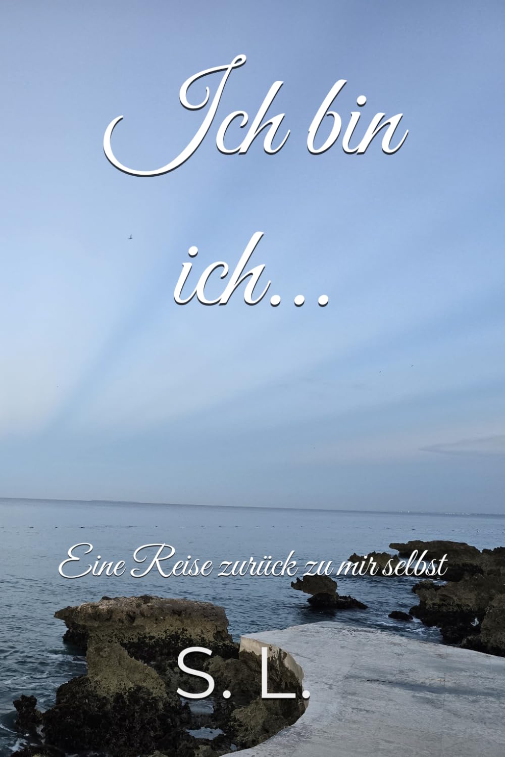 Ich bin ich: Eine Reise zurück zu mir selbst