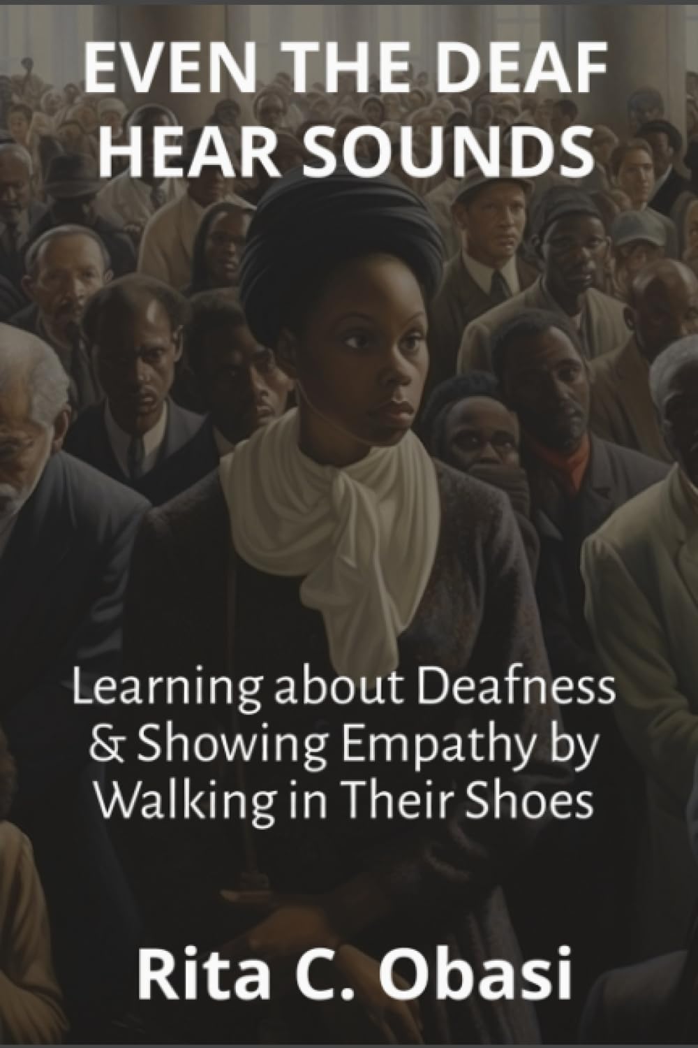 Even The Deaf Hear Sounds: Learning about Deafness and Showing Empathy by Walking in Their Shoes