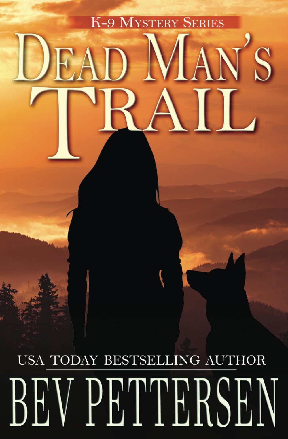 DEAD MAN'S TRAIL: K-9 Mystery: 4 (K-9 Mystery Series)