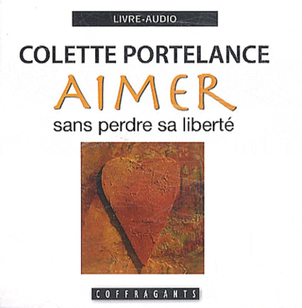 AIMER SANS PERDRE SA LIBERTE (CD) PORTELANCE