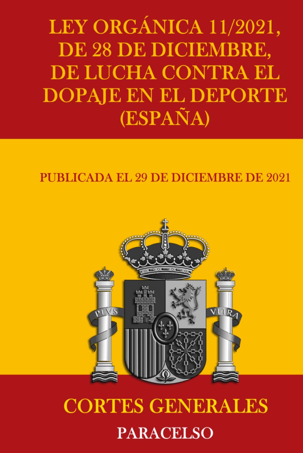Ley Orgánica 11/2021, de 28 de diciembre, de lucha contra el dopaje en el de-porte (España)