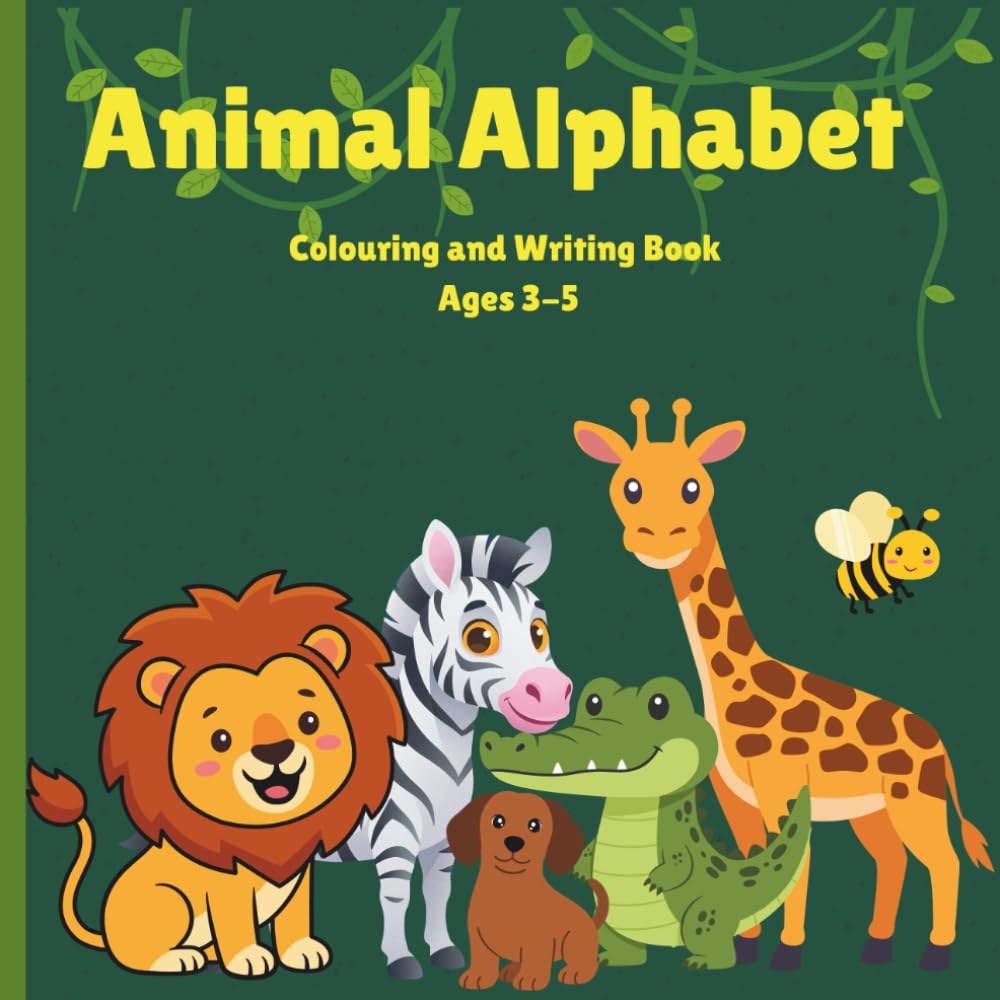 Animal Alphabet Colouring and Writing Book: Learning the Alphabet made fun. (Colouring and Writing pages) for children aged 3-5.
