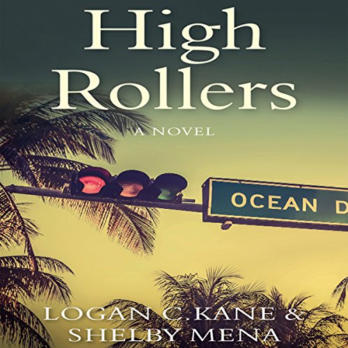 High Rollers: A Novel by Logan C. Kane | Free Audiobook