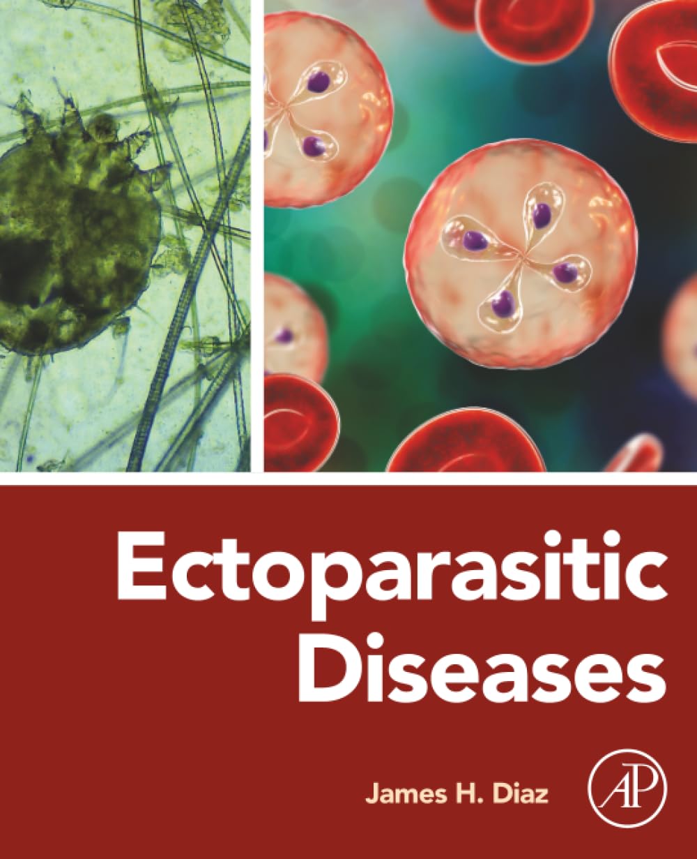 Ectoparasitic Diseases by James H. Diaz - 9780443267246
