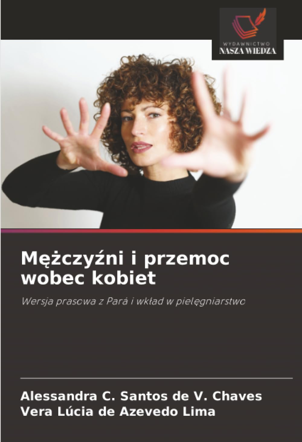 Mężczyźni i przemoc wobec kobiet: Wersja prasowa z Pará i wkład w pielęgniarstwo
