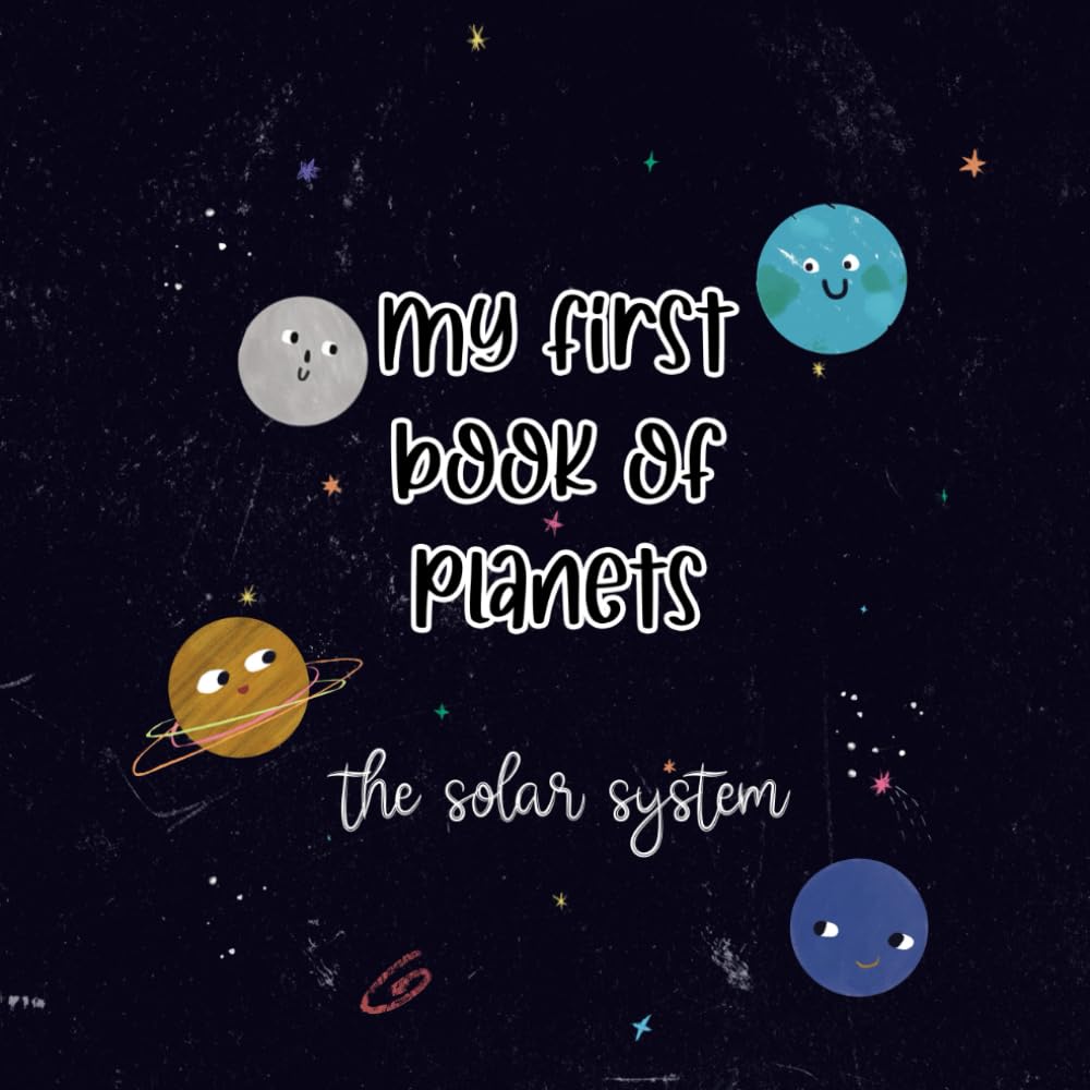 My First Book of Planets: The Solar System for Kids