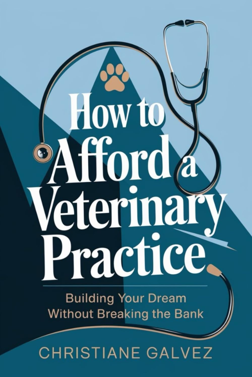 How to Afford a Veterinary Practice: Building Your Dream Without Breaking the Bank
