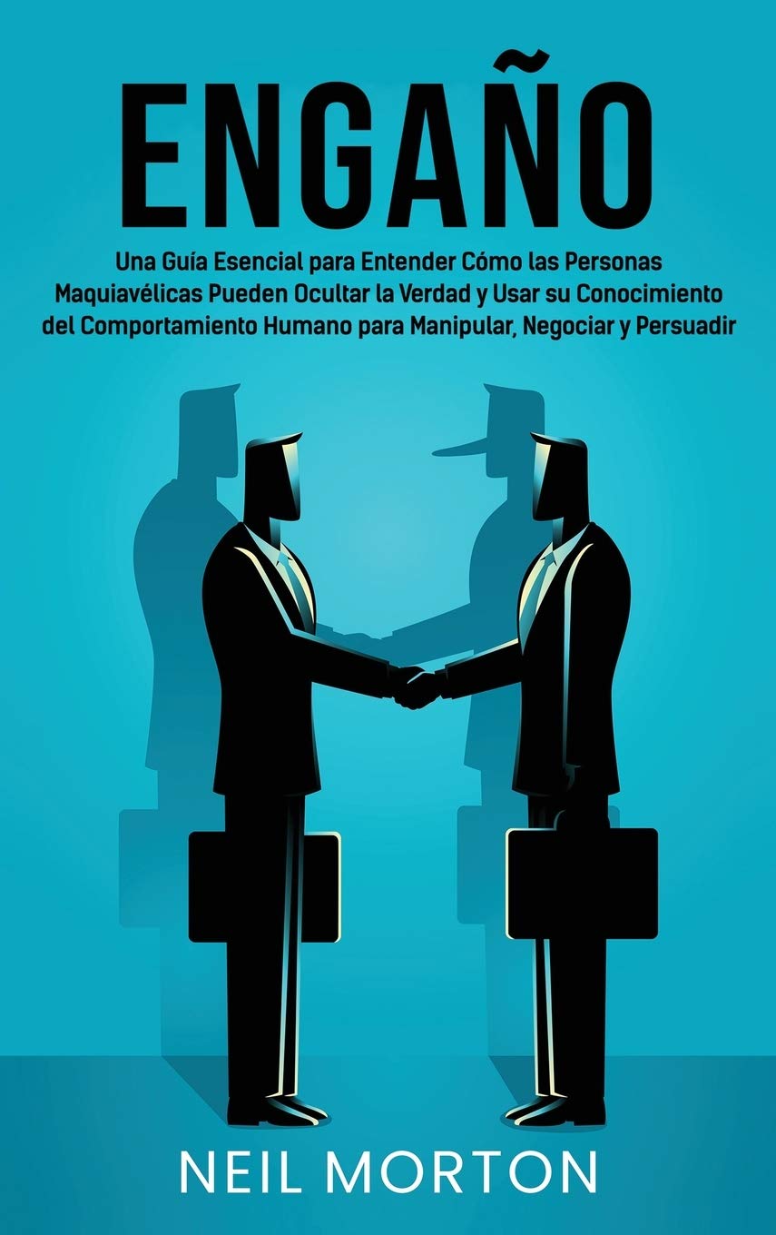 Buy Engaño: Una guía esencial para entender cómo las personas ...
