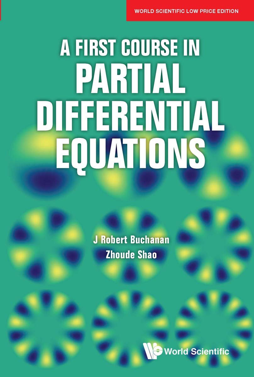 Buy A FIRST COURSE IN PARTIAL DIFFERENTIAL EQUATIONS* Book Online