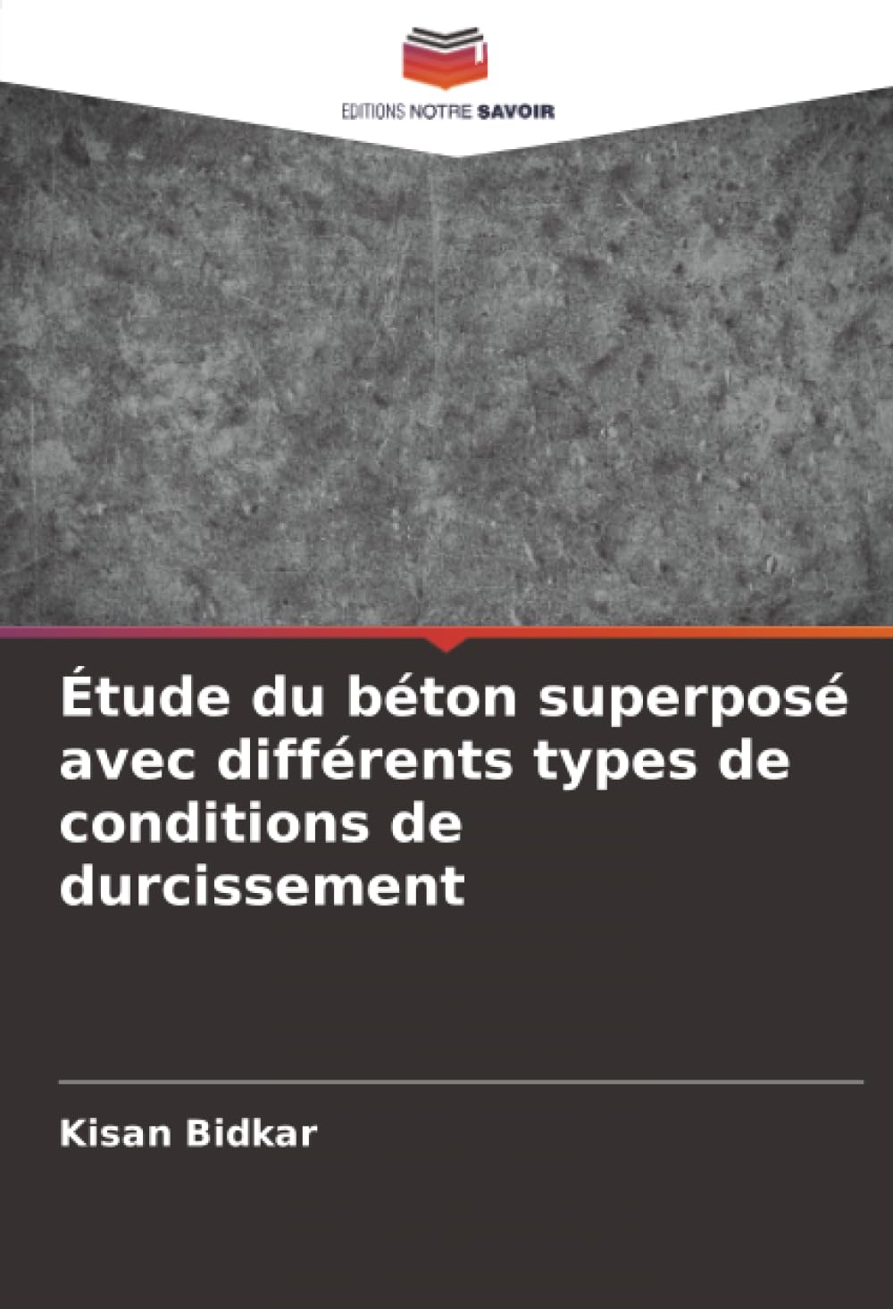 Étude du béton superposé avec différents types de conditions de durcissement