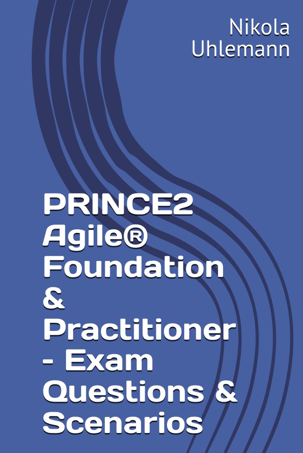PRINCE2 Agile® Foundation & Practitioner – Exam Questions & Scenarios