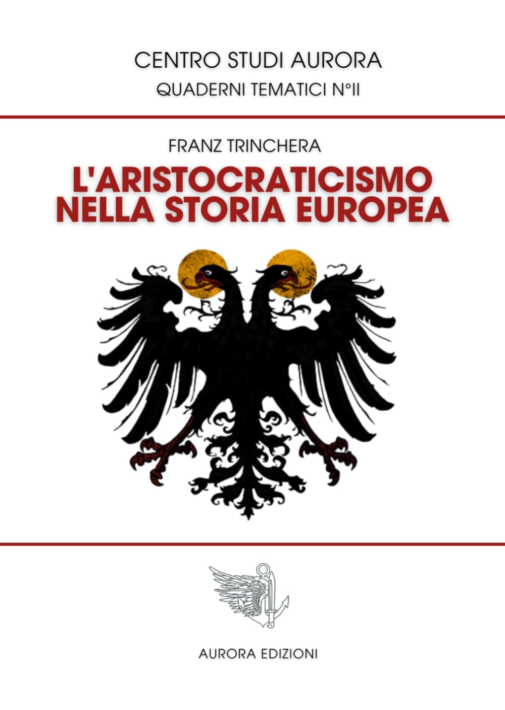 L’Aristocraticismo nella Storia Europea: Dal modello greco alla Rivoluzione Conservatrice