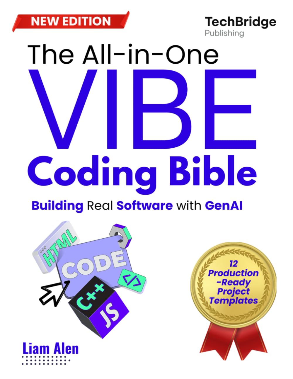 The All-in-One Vibe Coding Bible: Building Real Software with GenAI