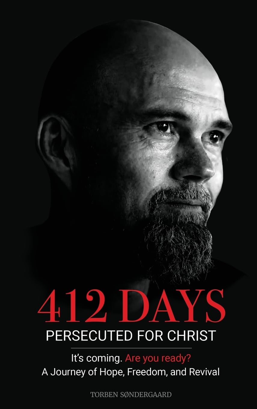 412 Days: PERSECUTED FOR CHRIST It's coming. Are you ready?