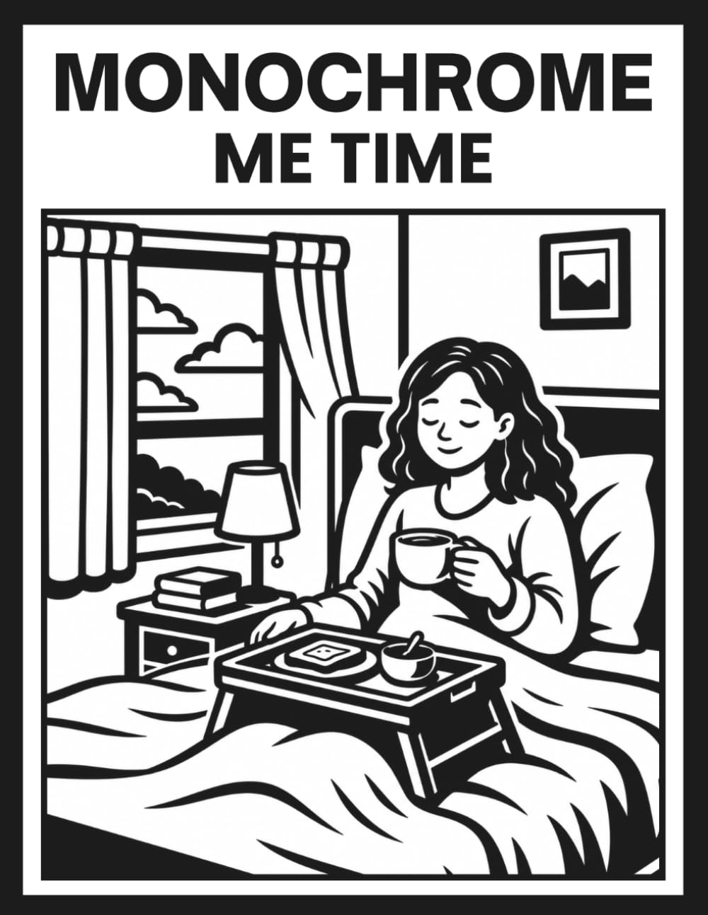 Monochrome Me Time: Explore Relaxing One Color Indoor And Outdoor Cozy Moments For All Ages