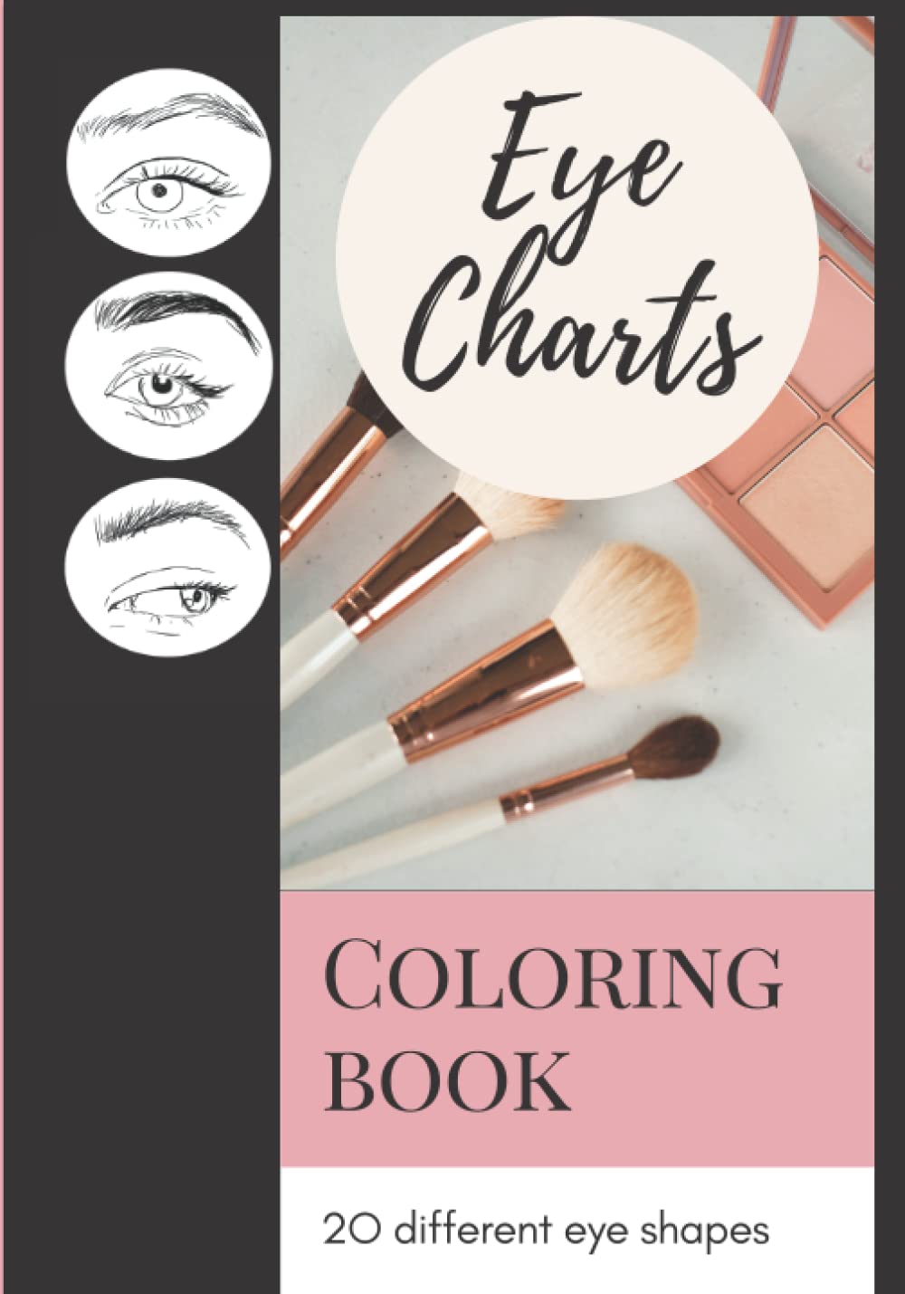 eye charts coloring book (makeup eyeshadow charts) 20 different eye shapes | workbook to practice | colors palette for each chart: coloring book eyeshadow charts by meko illustrations