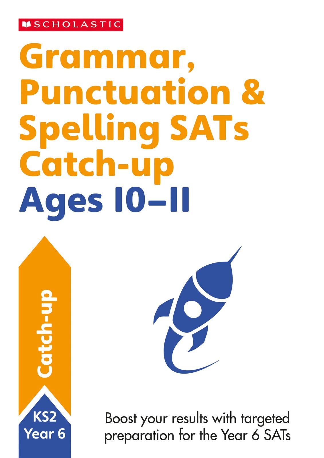 Grammar, Punctuation and Spelling Workbook (Year 6) (National Curriculum SATs Booster Programme)