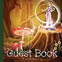 Guest Book : Beautiful Fairy Tea Party Guest Book with Picture Pages to Keep As a Memory Keep Sake and Treasure Forever 1722832541 Book Cover