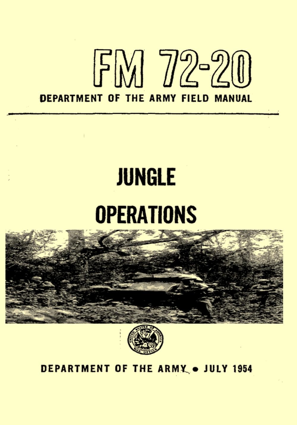 Jungle Operations FM 72-20 Department of the Army Field Manual: JULY 1954