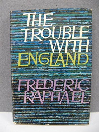 THE TROUBLE WITH ENGLAND. (SIGNED).: Raphael, Frederic.: Amazon.com: Books