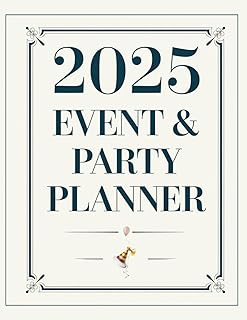 2025 Event & Party Planner: Tools and Templates for Effortless Event Coordination - 8.5" x 11"