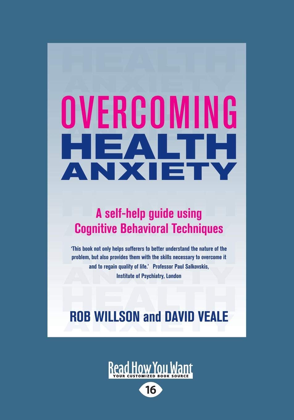 Overcoming Health Anxiety: A self-help guide using Cognitive Behavioral Techniques
