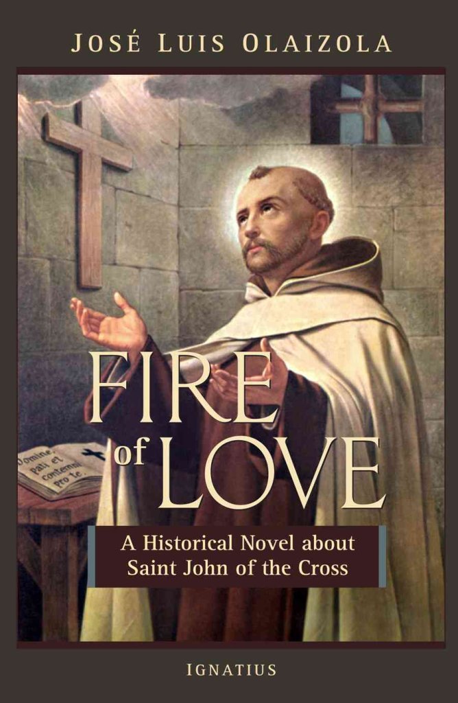 Buy The Fire of Love: A Historical Novel About Saint John of the Cross — BookShops.in