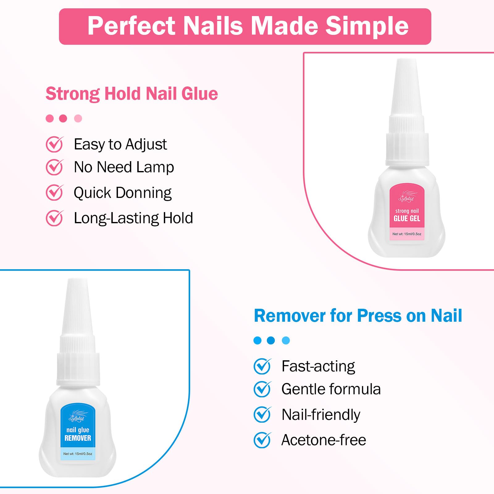 GELLAKTIK Newly Upgraded Quick Drying 15g Super Strong Nail Glue Gel with 15ml Nail Glue Remover for Press On Nails Tips No Need for UV Lamp - Long Lasting Over 30 Days?Dropper-Type Easily Remove Nail